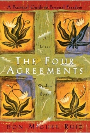 DON  MIGUELRUIZ- “THE FOUR AGREEMENT REVIEW